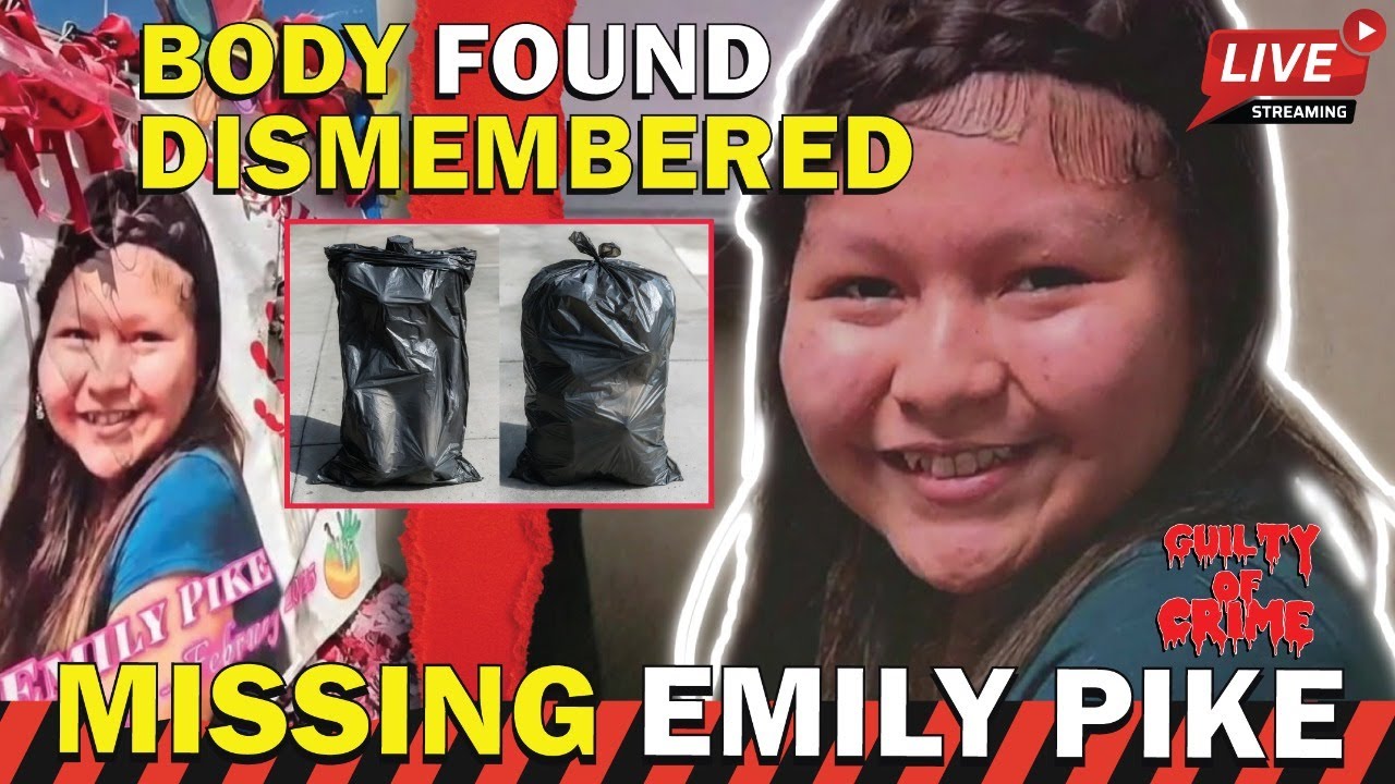 Missing Teen Emily Pike Found Dismembered in Trash Bags! Investigators ...