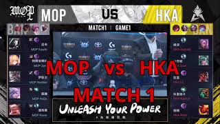 MOP vs HKA MATCH 1 : DEBUT SOAR DI HKA !!!