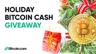 Holiday Bitcoin Cash Giveaway: The Bitcoin.com Weekly Update screenshot 5