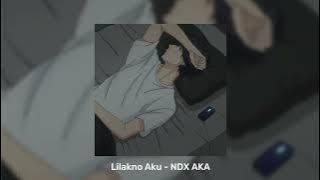 Lilakno Aku - NDX AKA (slowed   reverb)