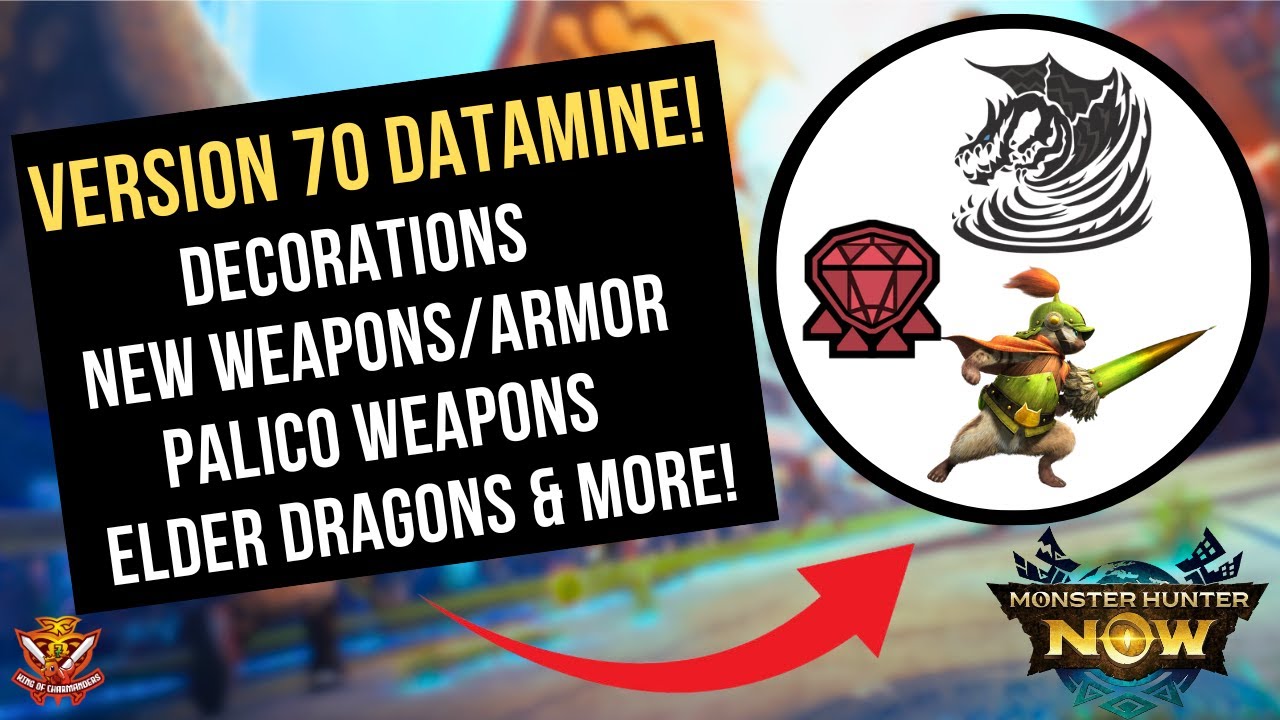 Version 70 Datamine! DECORATIONS, NEW WEAPONS, ELDER DRAGONS, PALICO WEAPONS, AND MORE!