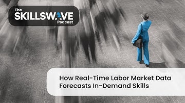 How Real-Time Labor Market Data Forecasts In-Demand Skills