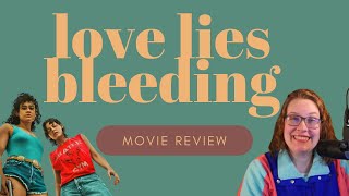 Love Lies Bleeding | Movie Review