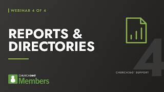 Church360° Members Training: Reports, Tags, Smart Groups & Directories (Webinar 4 of 4)