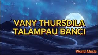 VANY THURSDILA - TALAMPAU BANCI | LIRIK