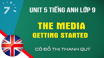 Unit 5: Getting Started trang 40 SGK Tiếng Anh lớp 9| HỌC247