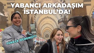 Çinli/Kanadalı arkadaşımın Türkiye yorumları | Türkçe öğrendi! | Turist kazıklamalı İstanbul turu