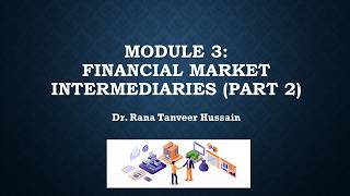 Module 3 Financial Market Intermediaries Part 2