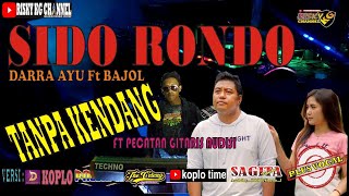 Sido Rondo New Version TANPA KENDANG Plus JEP & Vokal