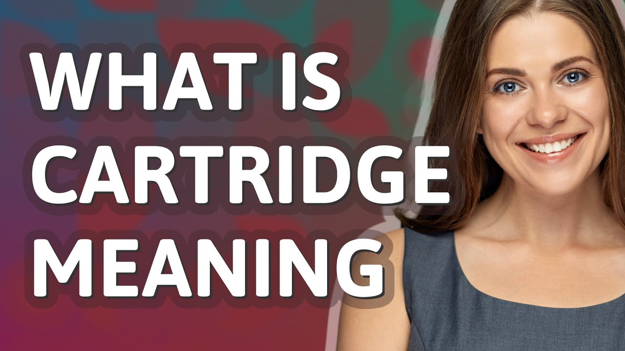 cartridge-meaning-of-cartridge-youtube