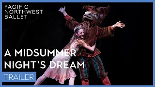 A Midsummer Night&#39;s Dream trailer 2023 | Pacific Northwest Ballet