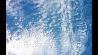 Clouds, Clouds go away. Come again another day.