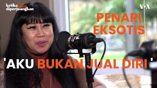 Kiki, Penari Eksotis di Amerika: 'Aku Bukan Jual Diri'