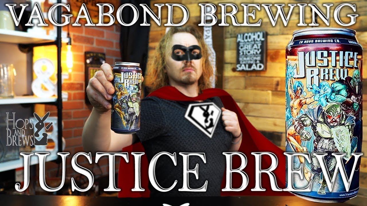 Vagabond Brewing Justice Brew YouTube