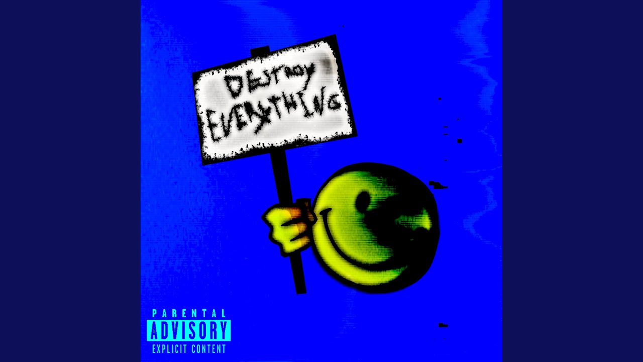 DESTROY EVERYTHING - YouTube