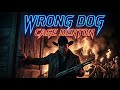 Wrong Dog Official Lyric Video