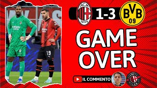 SIAMO (quasi) FUORI ❌ MILAN-DORTMUND 1-3: spettacolo osceno, COLPA DI TUTTI ?