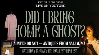 HAUNTED OR NOT - A Live Paranormal Investigation of Antiques from Salem, MA