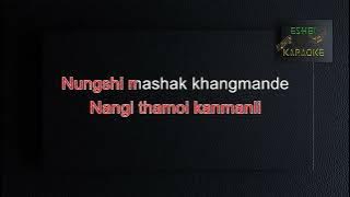 NANGI THAMOI KANMALLI-MANIPURI KARAOKE SONG-( RANBIR THOUNA )