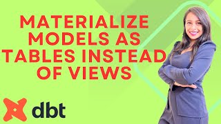 #8 Materialize Models as tables instead of views
