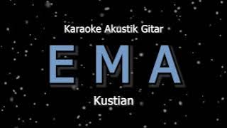 Karaoke Kustian - Ema (Versi Akustik Gitar)