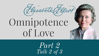 The Omnipotence of Love Part 2