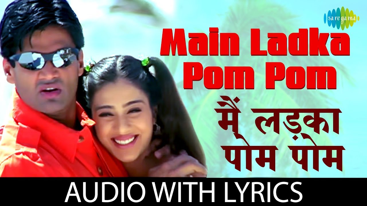 mungda meaning in bengali Main Ladka Pom Pom with lyrics | Hera Pheri |Abhijeet, Kavita Krishnamurthy | Anu Malik| Sunil, Tabu