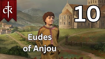 Eudes of Anjou - Crusader Kings 3 - Part 10
