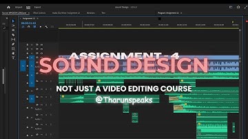 Assignment - 4  | SOUND DESIGN 🎼 | @TharunSpeaks  Not Just A Video Editing Course!!💥