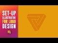 HOW TO SET UP ILLUSTRATOR FOR LOGO DESIGNING - Guide To Illustrator Logo Designing