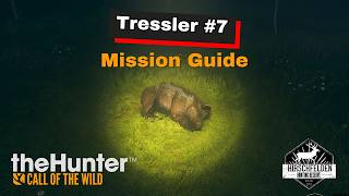 "Tressler #7" Mission Guide | Hirschfelden | theHunter: Call of the Wild