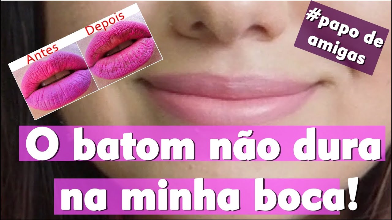 COMO FAZER O BATOM DURAR MAIS TEMPO NA MINHA BOCA? - PAPO DE AMIGAS
