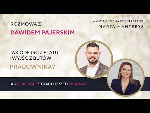 Jak odejść z etatu i wyjść z butów pracownika? Rozmowa z Dawidem Pajerskim