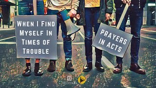 Acts 4 - Prayer for Boldness