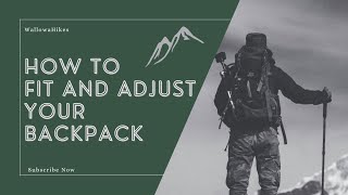 How to FIT and ADJUST your BACKPACK  Beginner Backpacking