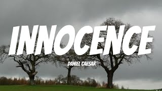 Famous Daniel Caesar - Innocence (Lyrics)  Profile