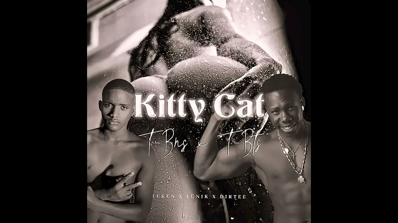 Watch Leken(T-BNS) & Lünik(T-BTS) ft Dj Dirtee - Kitty Cat on YouTube Watch Leken(T-BNS) & Lünik(T-BTS) ft Dj Dirtee - Kitty Cat on YouTube