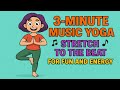 3-Minute Kids Music Yoga | Stretch to the Beat for Fun &amp; Energy! 🧘‍♀️🎶