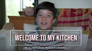 Episode 5: Meet Liam | Welcome to My Kitchen