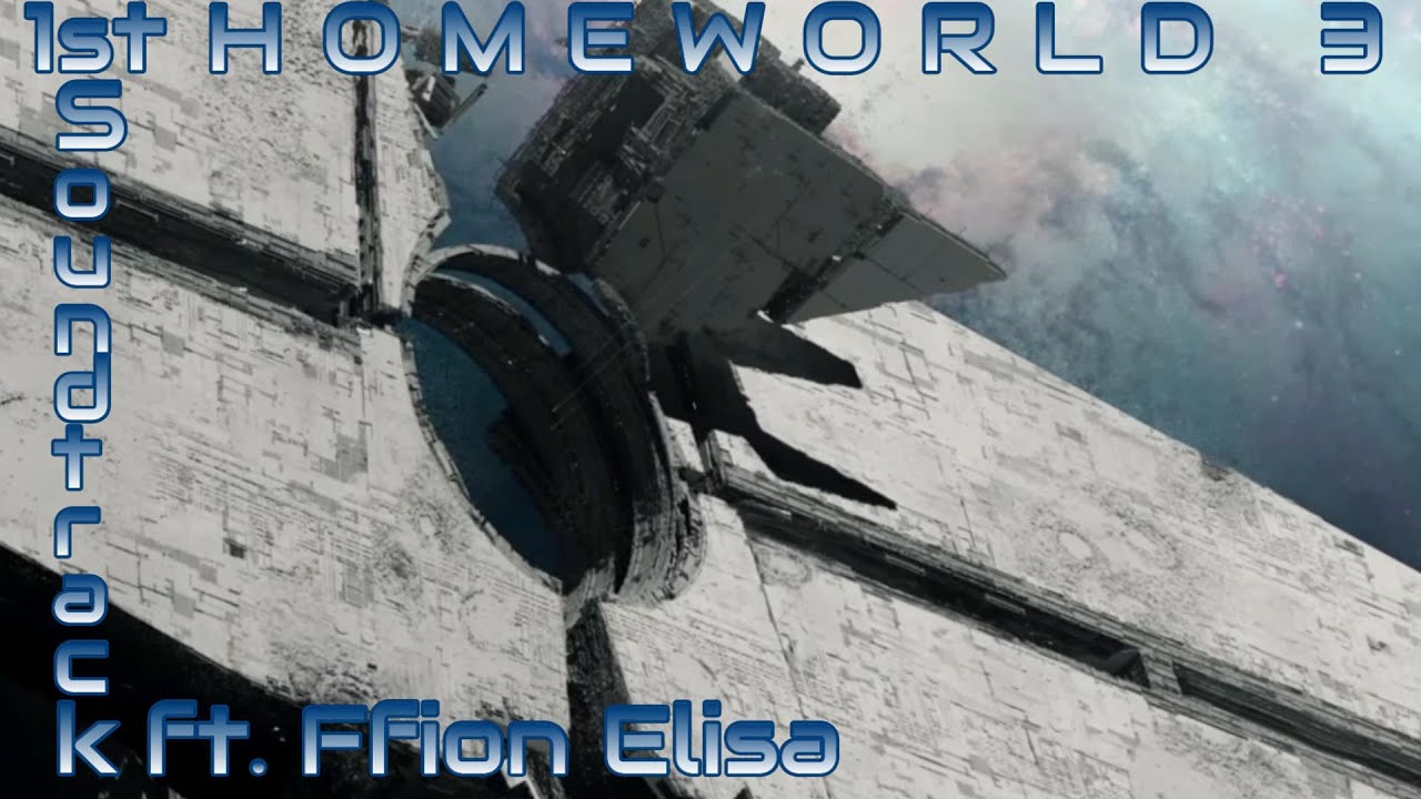Homeworld 3 1st Soundtrack ft. Ffion Elisa YouTube