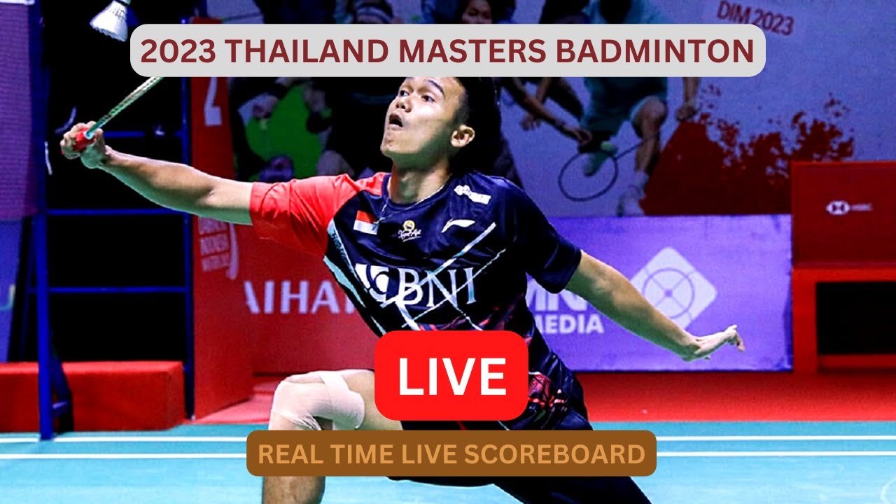 2023 Thailand Masters Badminton LIVE Score UPDATE Today Badminton Game 01 Feb 2023