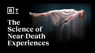Are near-death experiences real? Here’s what science has to say. | Dr. Bruce Greyson for Big Think