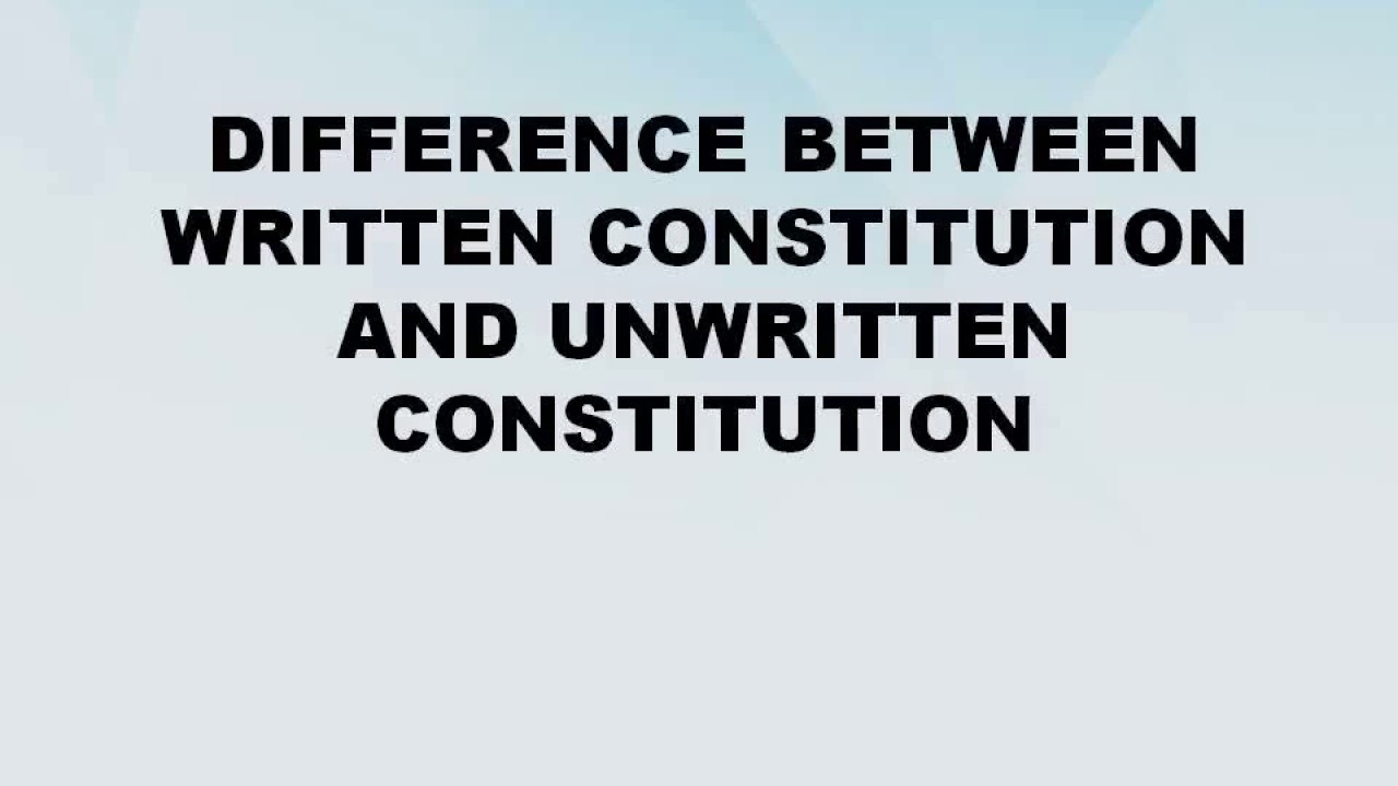 assignment on written and unwritten constitution