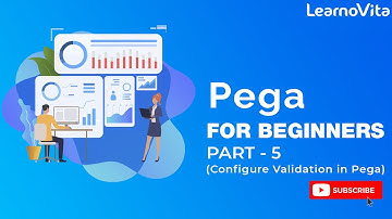 PEGA DEVELOPER | Guide to Configuring Validation in Pega for Maximum Efficiency | Part - 5
