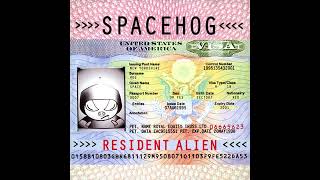 Spacehog - Resident Alien (Full Album)