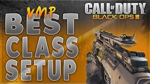 VMP Best Class Setup (Black Ops 3)