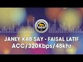 Janey Kab Say Faisal Latif Janey Kab Say Faisal Latif