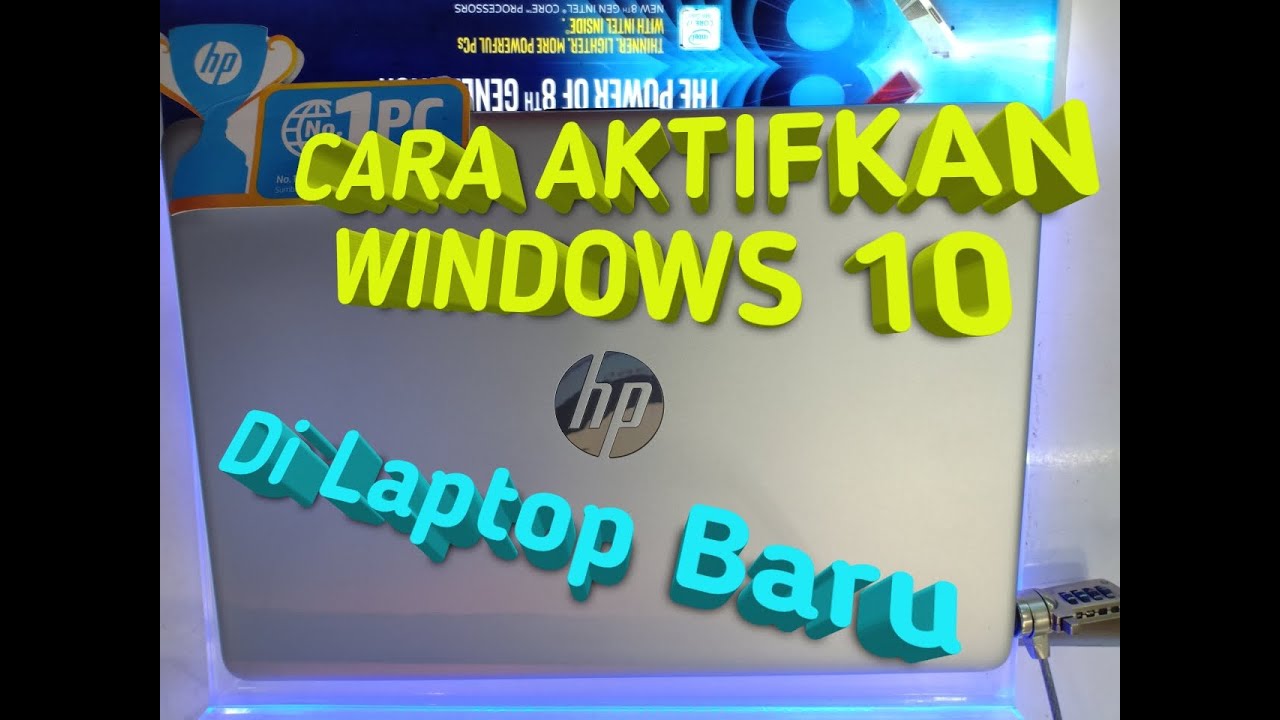 Cara aktifkan windows 10 di laptop baru