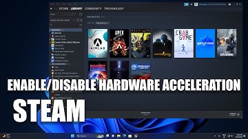 How to Enable or Disable Hardware Acceleration in Steam
