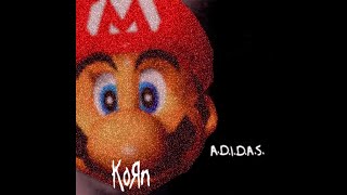 Korn A.D.I.D.A.S. but with the Super Mario 64 Soundfont